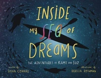 Inside my Sea of Dreams: The Adventures of Kami and Suz