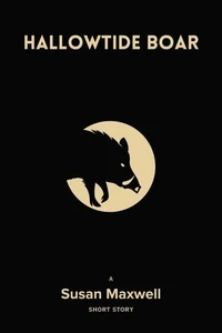 Hallowtide Boar [Short Story]