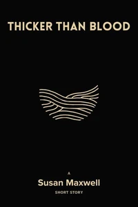 Thicker than Blood [Short Story]