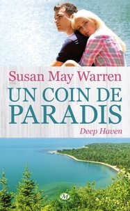 Susan May Warren - Deep Haven Tome 1 : Un coin de paradis.
