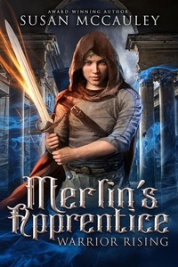  Susan McCauley - Merlin's Apprentice: Warrior Rising - Merlin's Apprentice, #2.