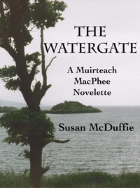  Susan McDuffie - The Watergate - Muirteach MacPhee Mysteries, #2.5.
