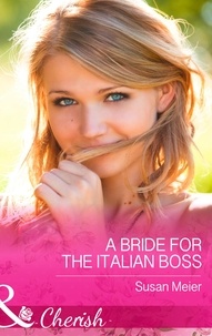 Susan Meier - A Bride For The Italian Boss.