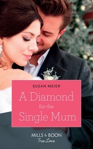 Susan Meier - A Diamond For The Single Mum.