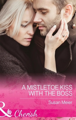 Susan Meier - A Mistletoe Kiss With The Boss.