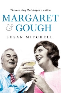 Susan Mitchell - Margaret &amp; Gough - The love story that shaped a nation.