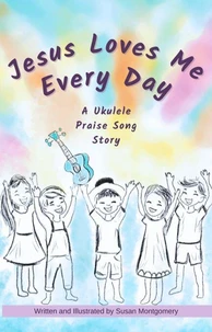 Jesus Loves Me Every Day