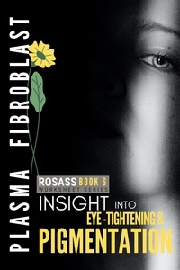  Susan Mouton - Eye Tightening &amp; Pigmentation - ROSASS Insight into Plasma Fibroblast, #6.