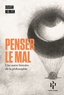 Susan Neiman - Penser le mal.