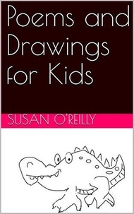  Susan O'Reilly - Poems and Drawings for Kids.