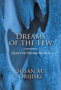 Dreams of the Few - Legacy of Dreams, Book II