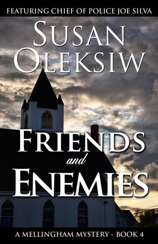  Susan Oleksiw - Friends and Enemies - A Mellingham Mystery, #5.