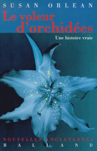Susan Orlean - Le voleur d'orchidées.