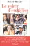 Susan Orlean - Le voleur d'orchidées - Une histoire vraie.