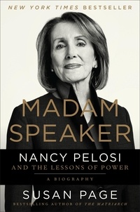 Susan Page - Madam Speaker - Nancy Pelosi and the Lessons of Power.