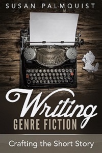  Susan Palmquist - Crafting the Short Story - Writing Genre Fiction, #1.