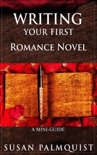  Susan Palmquist - Writing Your First Romance Novel.