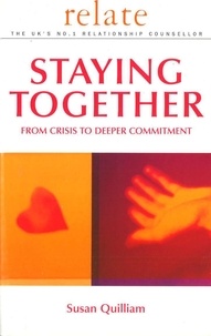 Susan Quilliam - Relate Guide To Staying Together - From Crisis to Deeper Commitment.