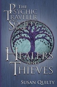  Susan Quilty - Healers and Thieves - The Psychic Traveler Society, #1.