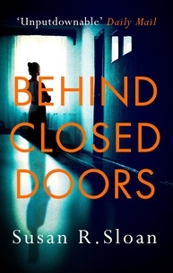 Susan R. Sloan - Behind Closed Doors.
