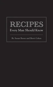 Recipes Every Man Should Know