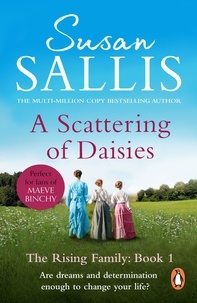 Susan Sallis - A Scattering Of Daisies - (The Rising Family Book 1):  the beginning of an extraordinary West Country family saga by bestselling author Susan Sallis.