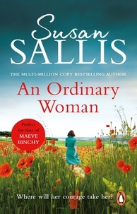 Susan Sallis - An Ordinary Woman - An utterly captivating and uplifting story of one woman’s strength and determination….