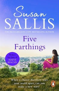 Susan Sallis - Five Farthings - A wonderful, heart-warming and utterly involving novel set in the West Country from bestselling author Susan Sallis.