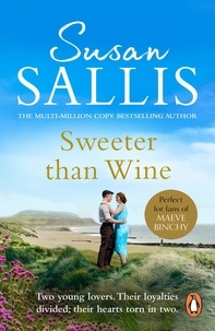 Susan Sallis - Sweeter Than Wine - A heart-warming and uplifting romance from bestselling author Susan Sallis….