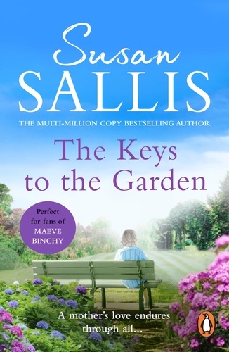 Susan Sallis - The Keys To The Garden - An incredibly poignant and involving novel from bestselling author Susan Sallis.