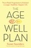 The Age-Well Plan. The 6-Week Programme to Kickstart a Longer, Healthier, Happier Life