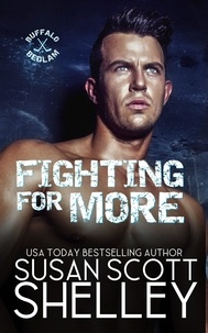  Susan Scott Shelley - Fighting For More - Buffalo Bedlam, #2.
