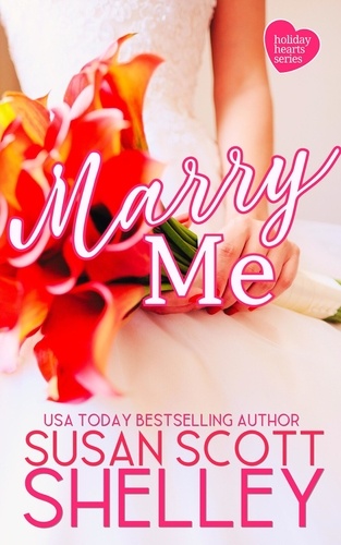  Susan Scott Shelley - Marry Me - Holiday, NY, #4.