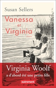 Susan Sellers - Vanessa et Virginia.