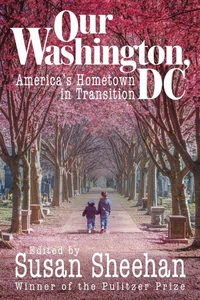 Our Washington, DC: America's Hometown in Transition