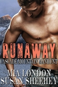  Susan Sheehey et  Mia London - Runaway - Cascade Mountain Manhunt, #1.