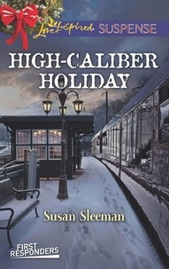 Susan Sleeman - High-Caliber Holiday.