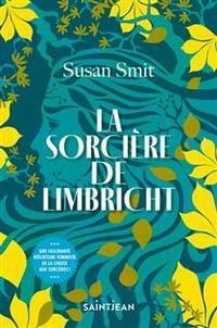 Susan Smit - La sorcière de Limbricht.