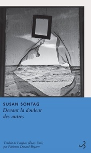 Susan Sontag - Devant la douleur des autres.
