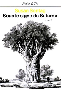 Susan Sontag - Sous le signe de Saturne - Essais.