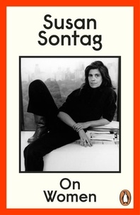 Susan Sontag - Susan Sontag On Women /anglais.