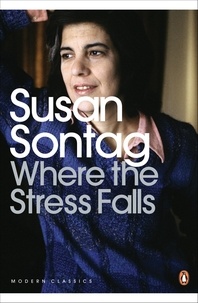 Susan Sontag - Where the Stress Falls.
