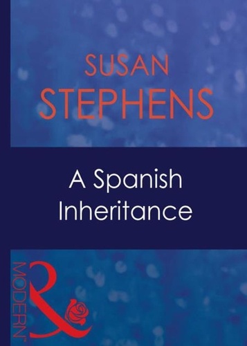 Susan Stephens - A Spanish Inheritance.