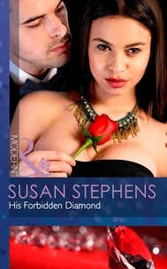 Susan Stephens - His Forbidden Diamond.