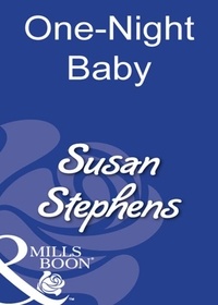 Susan Stephens - One-Night Baby.