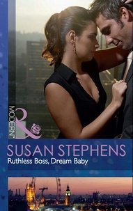 Susan Stephens - Ruthless Boss, Dream Baby.