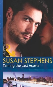 Susan Stephens - Taming The Last Acosta.