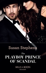 Susan Stephens - The Playboy Prince Of Scandal.
