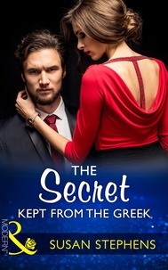 Susan Stephens - The Secret Kept From The Greek.