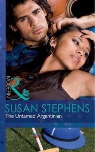 Susan Stephens - The Untamed Argentinian.